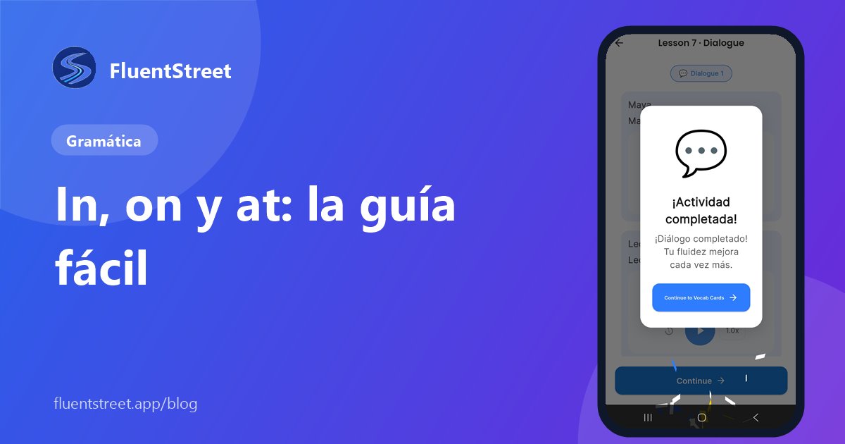Portada: in, on y at en inglés, con una captura de una lección de FluentStreet